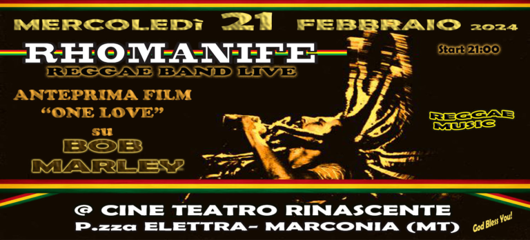 Rhomanife in concerto a Marconia per l'anteprima del nuovo film su Bob Marley Marconia (MT), 17 febbraio 2024 - Mercoledì 21 febbraio, alle ore 20:30, la Rhomanife band si esibirà in un grande concerto live al Cineteatro Rinascente