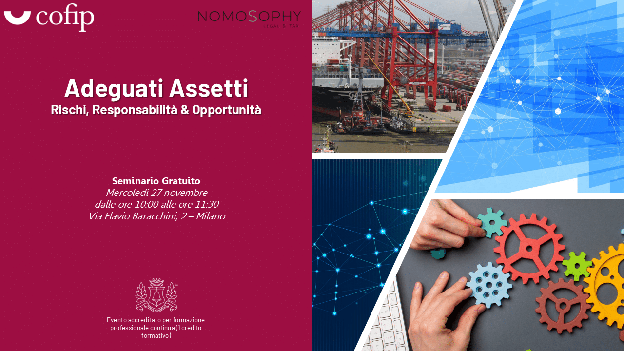 Seminario CoFiP – Nomosophy | Gli Adeguati Assetti: Rischi, Responsabilità & Opportunità